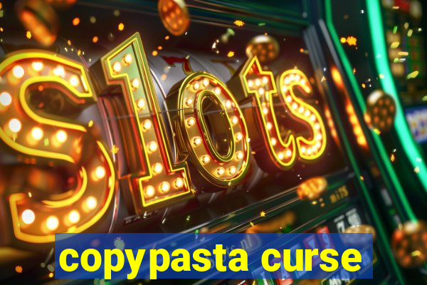 copypasta curse